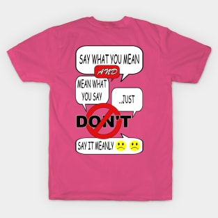 SKILLHAUSE - DON'T SAY IT MEANLY T-Shirt